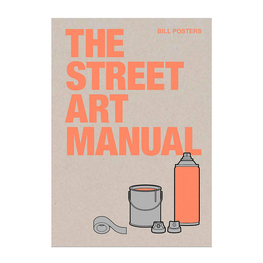 Laurence King / The Street Art Manual