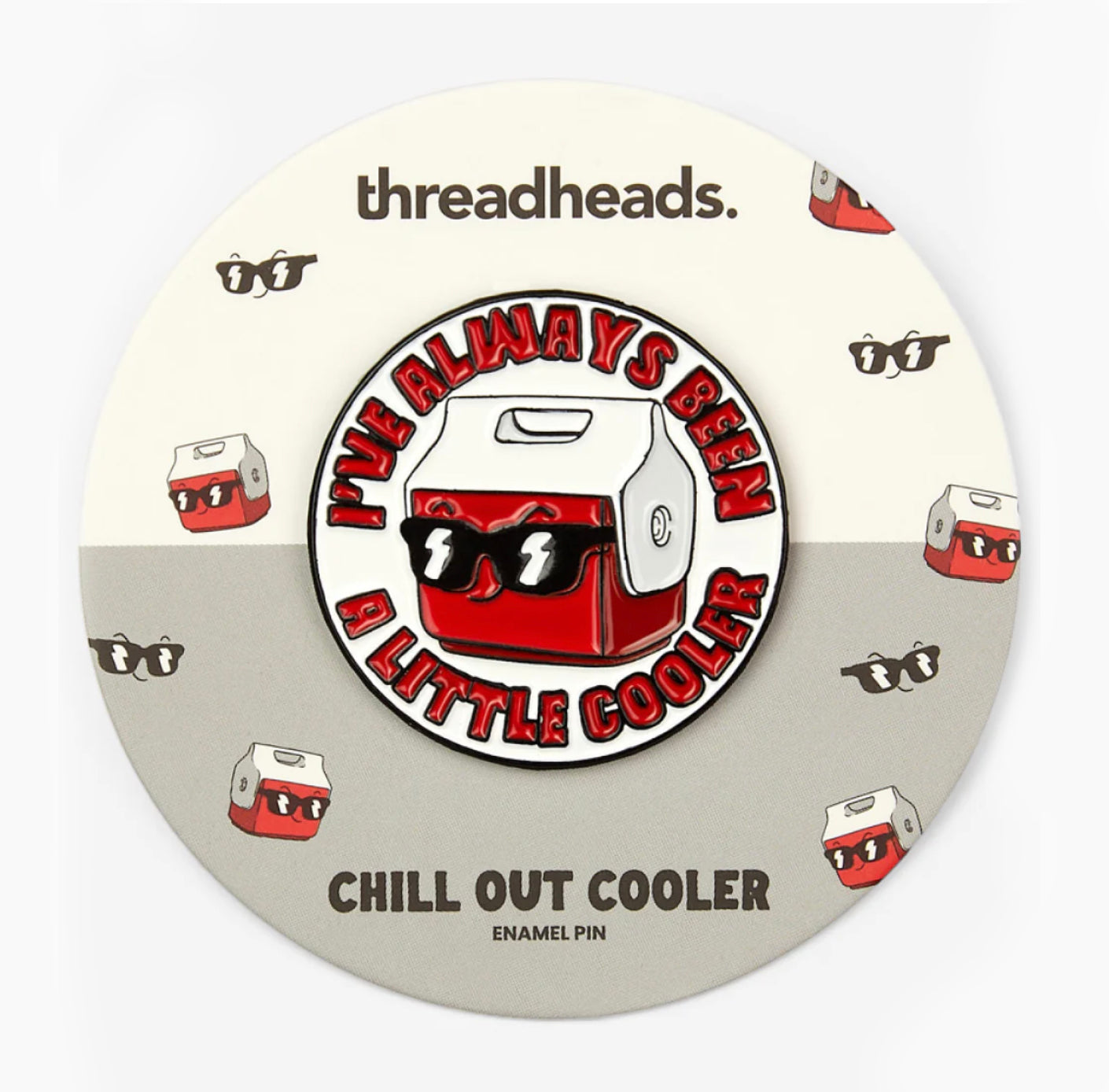 Threadheads / Chill Out Cooler Enamel Pin